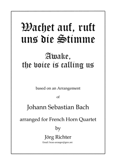 Wachet auf, ruft uns die Stimme (Awake, the voice is calling us) for French Horn Quartet (arr. Jörg Richter)