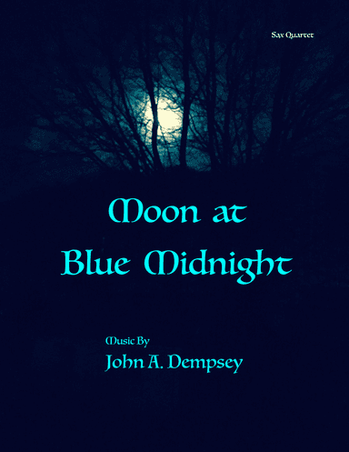 Moon at Blue Midnight (Sax Quartet): SATB