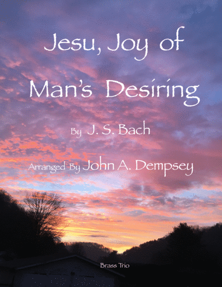 Jesu, Joy of Man's Desiring (Brass Trio): Trumpet, Horn in F and Trombone (arr. John A. Dempsey)