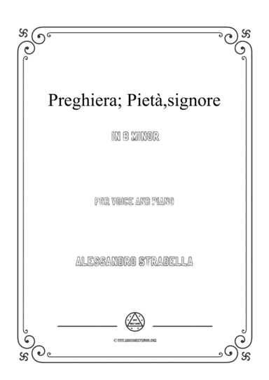 Stradella-Preghiera; Pietà,signore in b minor,for Voice and Piano (arr. MSM)
