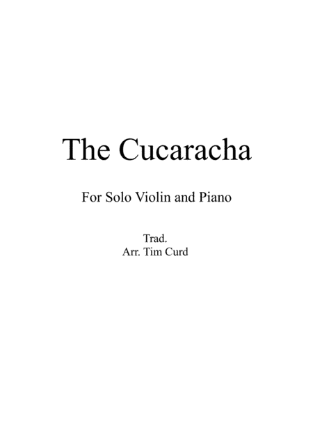 The Cucaracha. For Solo Violin and Piano (arr. Tim Curd)