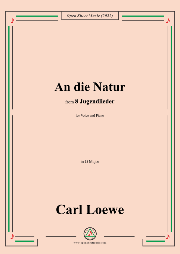 Loewe-An die Natur,in G Major,for Voice and Piano (arr. OSM Press)