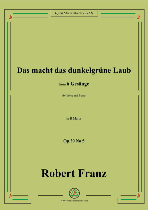 Franz-Das macht das dunkelgrune Laub,in B Major,for Voice and Piano (arr. OSM Press)