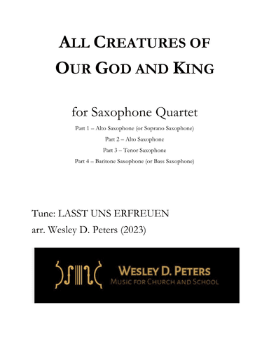 All Creatures of Our God and King (Sax Quartet) (arr. Wesley D. Peters)