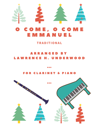 O Come, O Come Emmanuel for Solo Clarinet (arr. Lawrence H. Underwood)