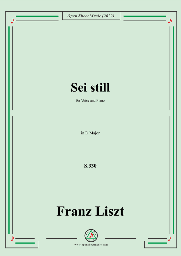 Liszt-Sei still,S.330,in D Major,for Voice and Piano (arr. OSM Press)