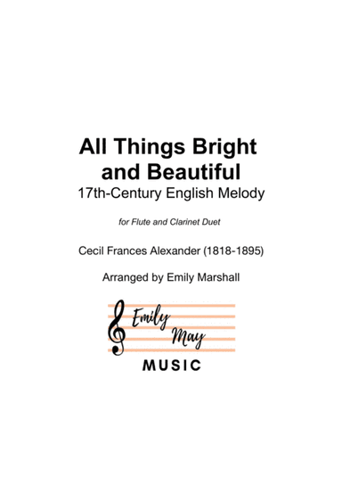 All Things Bright and Beautiful (for Flute and Clarinet Duet) (arr. Emily Marshall)