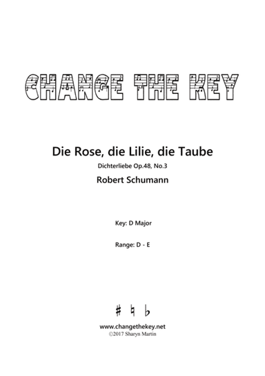 Die Rose, die Lilie, die Taube - D Major (arr. Change the Key)
