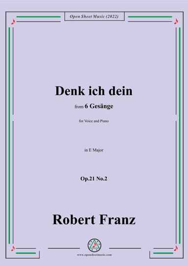 Franz-Denk ich dein,in E Major,Op.21 No.2,for Voice and Piano (arr. OSM Press)