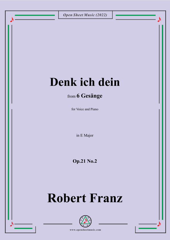 Franz-Denk ich dein,in E Major,Op.21 No.2,for Voice and Piano (arr. OSM Press)