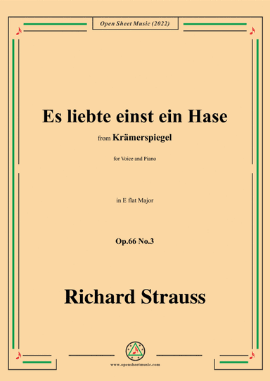 Richard Strauss-Es liebte einst ein Hase,in E flat Major,Op.66 No.3,for Voice and Piano (arr. Open Cloud)