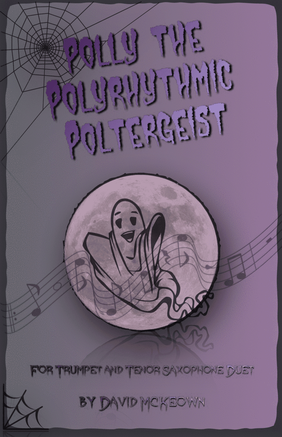 Polly the Polyrhythmic Poltergeist, Halloween Duet for Trumpet and Tenor Saxophone