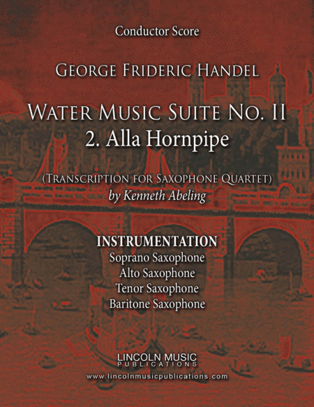 Handel - Water Music Suite No. 2 – 2. Alla Hornpipe (for Saxophone Quartet SATB) (arr. Kenneth Abeling)