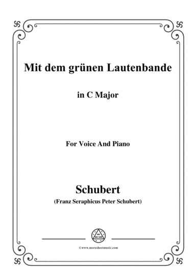 Schubert-Mit dem grünen Lautenbande,Op.25 No.13,in C Major,for Voice&Piano (arr. MSM)