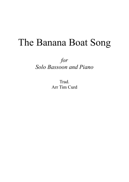 The Banana Boat Song. For Solo Bassoon and Piano (arr. Tim Curd)