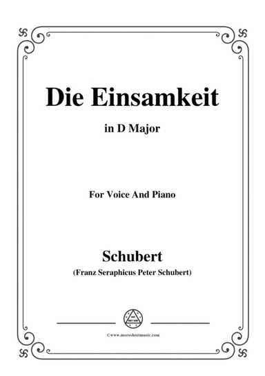 Schubert-Die Einsamkeit,in D Major,for Voice&Piano (arr. MSM)