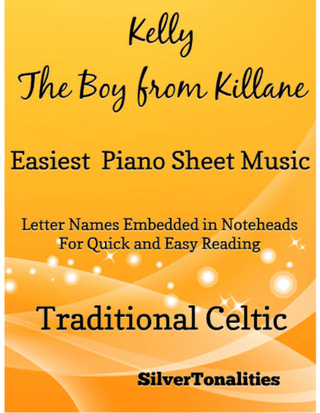 Kelly the Boy From Killane Easiest Piano Sheet Music (arr. SilverTonalities)
