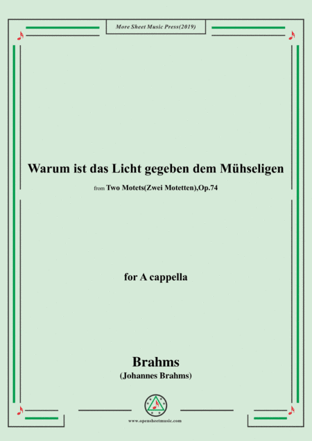 Brahms-Warum ist das Licht gegeben dem Mühseligen,Op.74 No.1,for A cappella (arr. MSM)