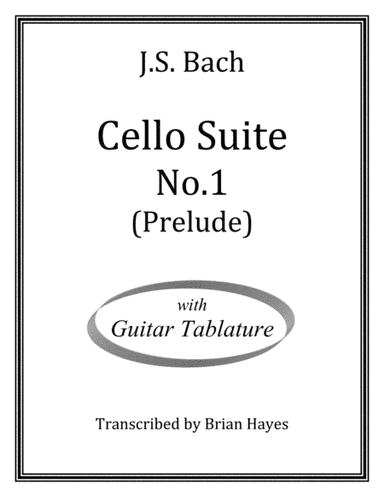 Cello Suite No.1 (Prelude) (J.S. Bach) (with Tablature) (arr. Brian Hayes)