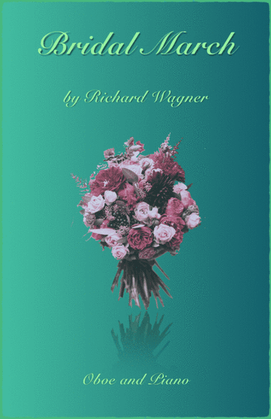 Bridal March, "Here Comes The Bride", for Solo Oboe and Piano (arr. David McKeown)