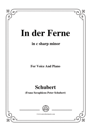 Schubert-In der Ferne,in c sharp minor,for Voice&Piano (arr. MSM)
