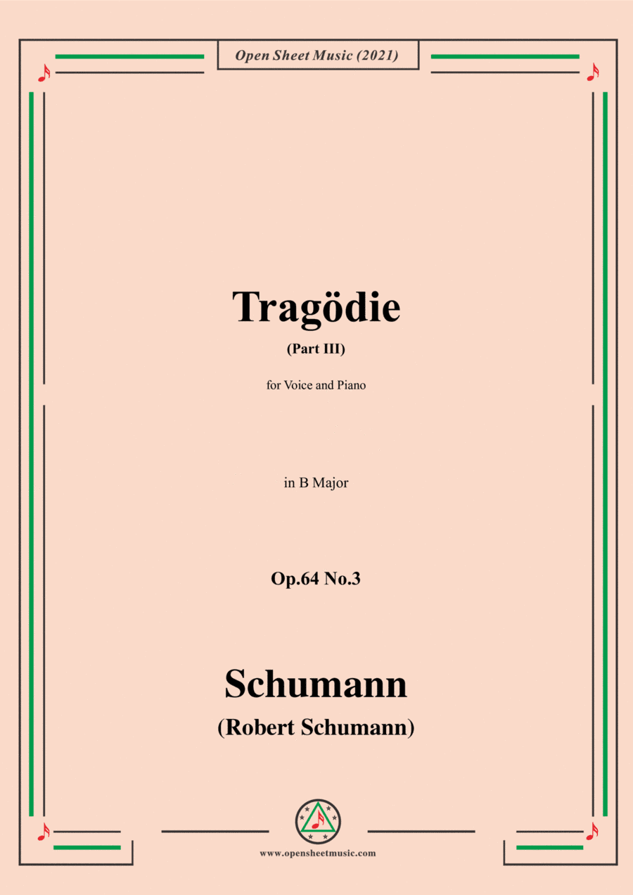Schumann-Tragodie,Op.64 No.3(Part III),in B Major,for Voice and Piano (arr. Open Cloud)