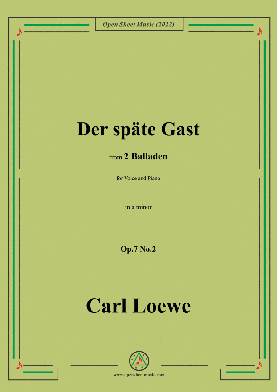Loewe-Der späte Gast, in a minor,Op.7 No.2,from 2 Balladen,for Voice and Piano (arr. Open Cloud)