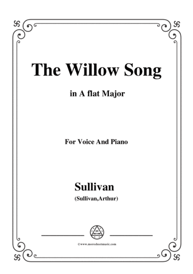 Sullivan-The Willow Song in A flat Major, for Voice and Piano (arr. MSM)