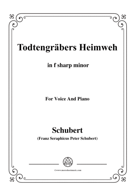 Schubert-Todtengräbers Heimweh,in f sharp minor,for Voice&Piano (arr. MSM)