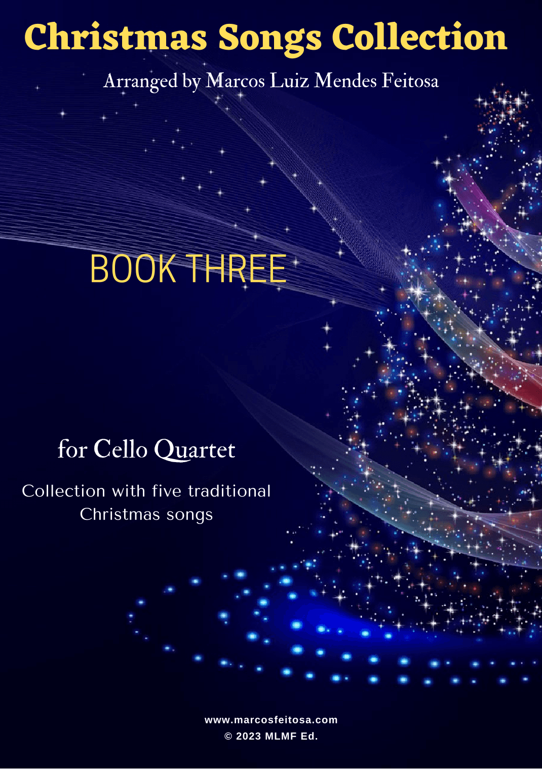 Christmas Song Collection (for Cello Quartet) - BOOK THREE (arr. MARCOS LUIZ MENDES FEITOSA)