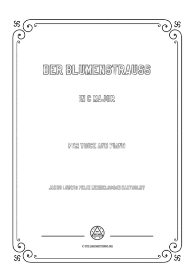 Mendelssohn-Der Blumenstrauss in C Major,for Voice and Piano (arr. MSM)