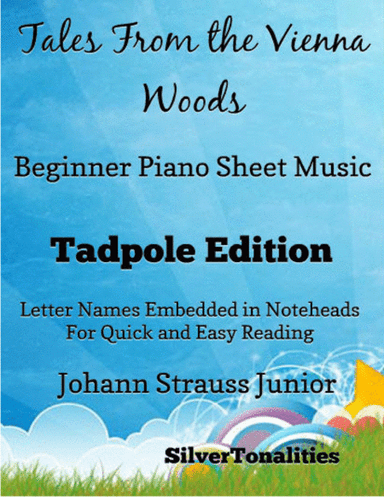 Tales From the Vienna Woods Beginner Piano Sheet Music 2nd Edition (arr. SilverTonalities)