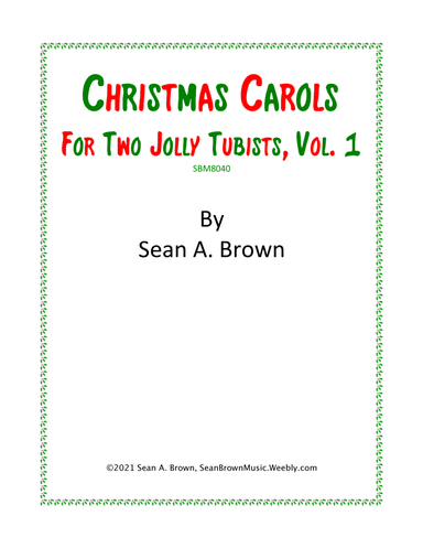 Christmas Carols for Two Jolly Tubists, Vol. 1 (arr. Sean A. Brown)