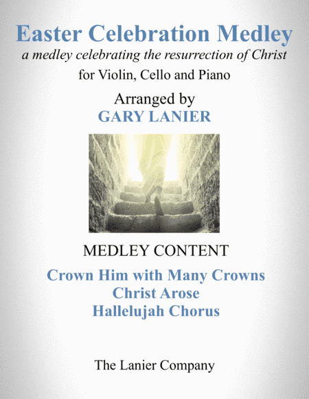 EASTER CELEBRATION MEDLEY (for Violin, Cello and Piano with Instrumental Parts) (arr. Gary Lanier)