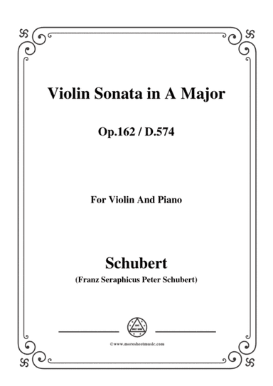 Schubert-Violin Sonata in A Major,Op.162(D.574) (arr. MSM)