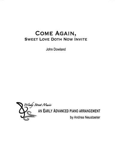 Come Again, Sweet Love Doth Now Invite (arr. Andrea Neustaeter)
