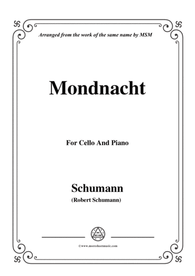 Schumann-Mondnacht,for Cello and Piano (arr. MSM)