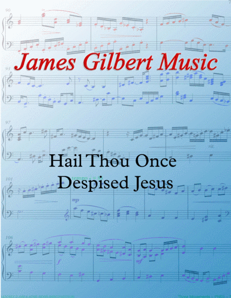 Hail Thou Once Despised Jesus (arr. James Gilbert)
