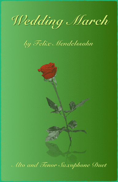 Wedding March by Mendelssohn, Alto and Tenor Saxophone Duet (arr. David McKeown)