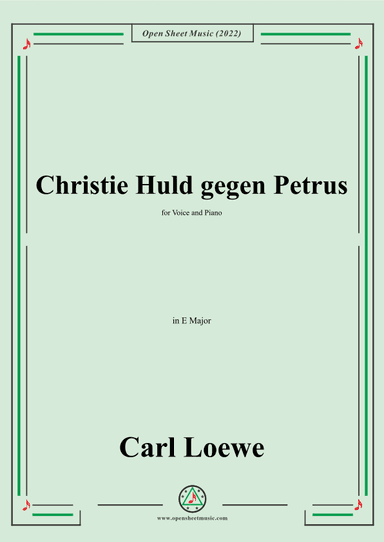 Loewe-Christie Huld gegen Petrus,in E Major,for Voice and Piano (arr. OSM Press)