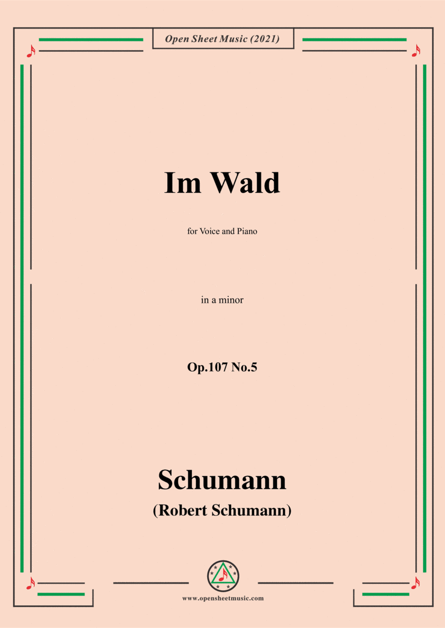 Schumann-Im Wald,Op.107 No.5,in a minor,for Voice&Piano (arr. Open Cloud)