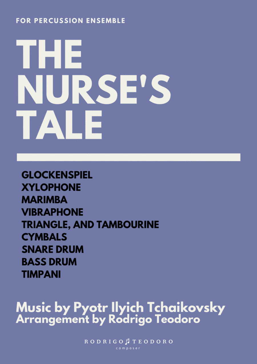 The Nurse's Tale, by P. Tchaikovsky for Percussion Ensemble (arr. Rodrigo Teodoro) (arr. Rodrigo Teodoro)