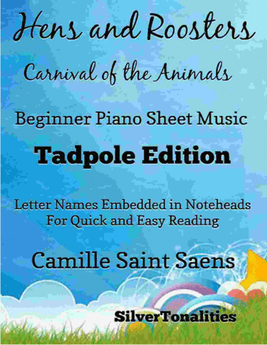 Hens and Roosters Carnival of the Animals Beginner Piano Sheet Music 2nd Edition (arr. SilverTonalities)