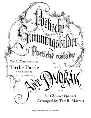 Tittle-Tattle from Poetic Tone Pictures, Op. 85 No. 11 for Clarinet Quartet (arr. Ted R. Marcus)
