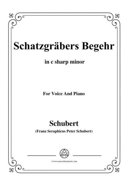 Schubert-Schatzgräbers Begehr,Op.23 No.4,in c sharp minor,for Voice&Piano (arr. MSM)