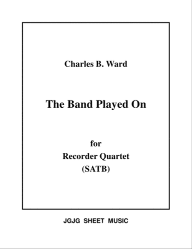 The Band Played On for Recorder Quartet