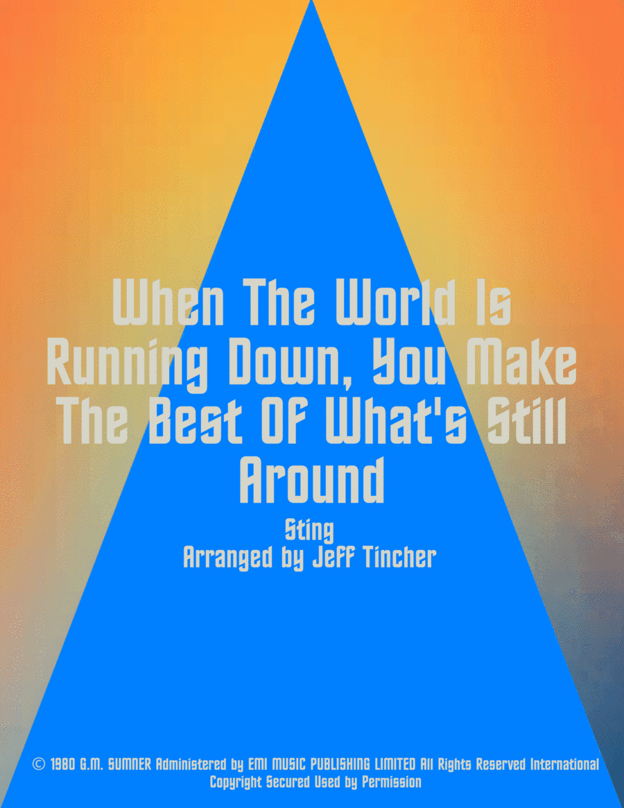 When The World Is Running Down, You Make The Best Of What's Still Around