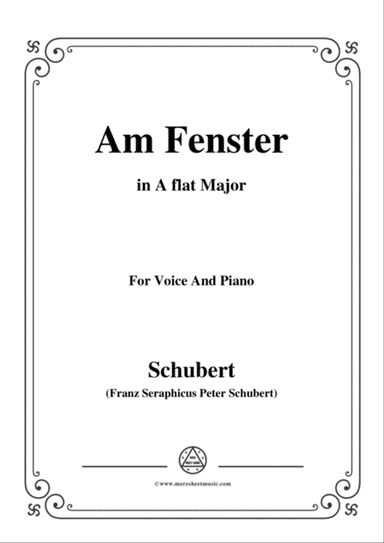Schubert-Am Fenster,Op.105 No.3,in A flat Major,for Voice&Piano