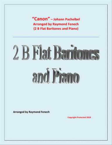 Canon - Johann Pachebel - 2 B Flat Baritones and Piano - Intermediate/Advanced Intermediate level