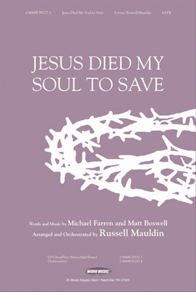 Jesus Died My Soul To Save - Anthem